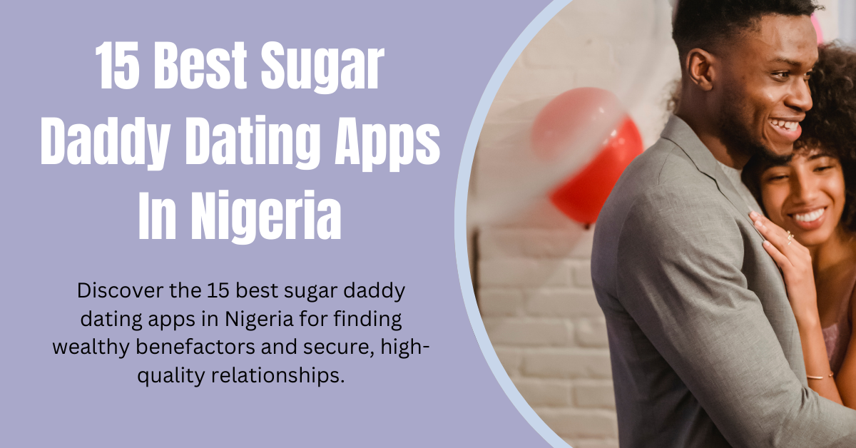 Best Sugar Daddy Dating Apps In Nigeria