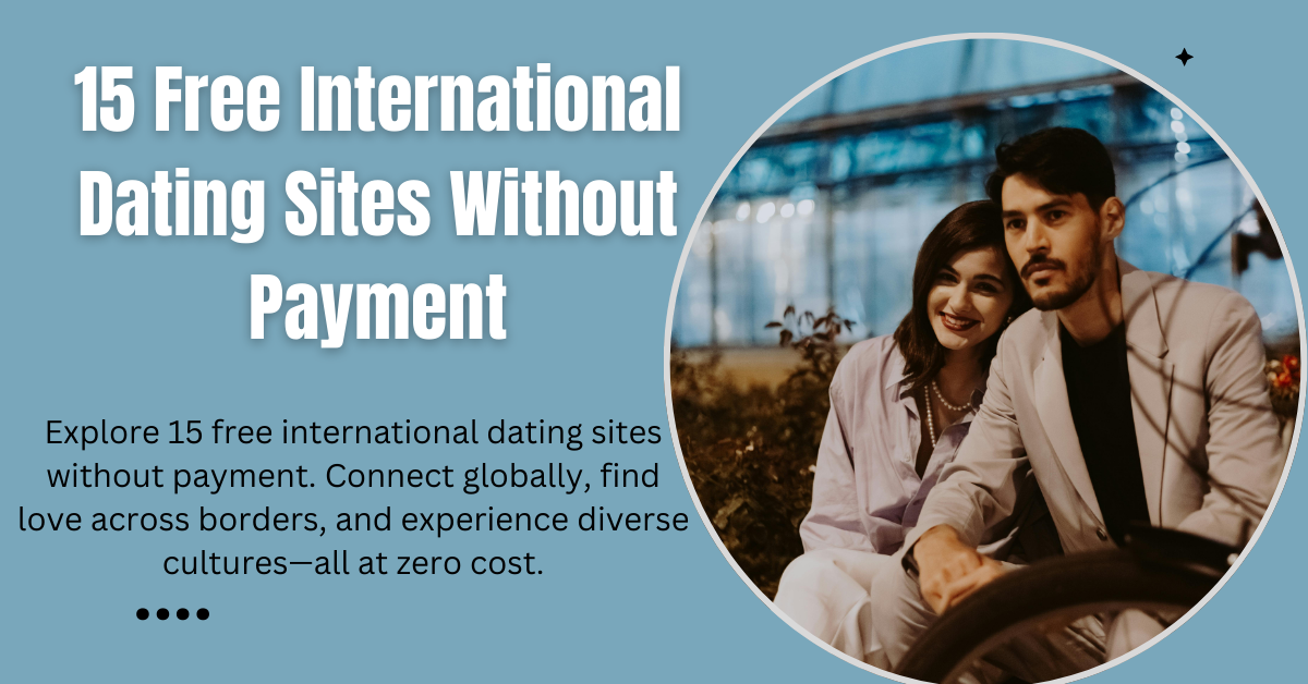 free international dating sites without payment