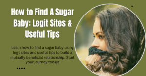 How to Find A Sugar Baby